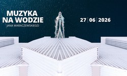Featured image of post Koncert Muzyka na wodzie Jana Waraczewskiego - 2026-06-27 (sobota) godzina 21:00